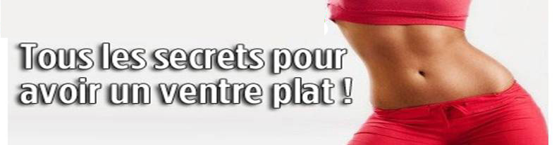 Les Secrets Pour Avoir Un Ventre Plat